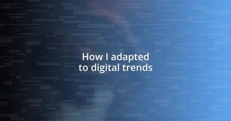 How I adapted to digital trends