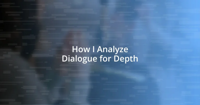 How I Analyze Dialogue for Depth