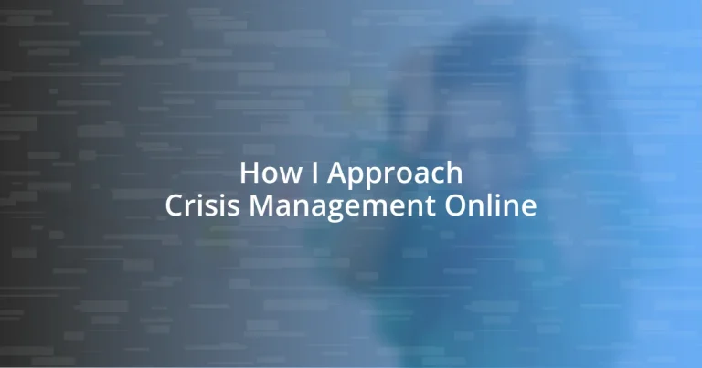 How I Approach Crisis Management Online