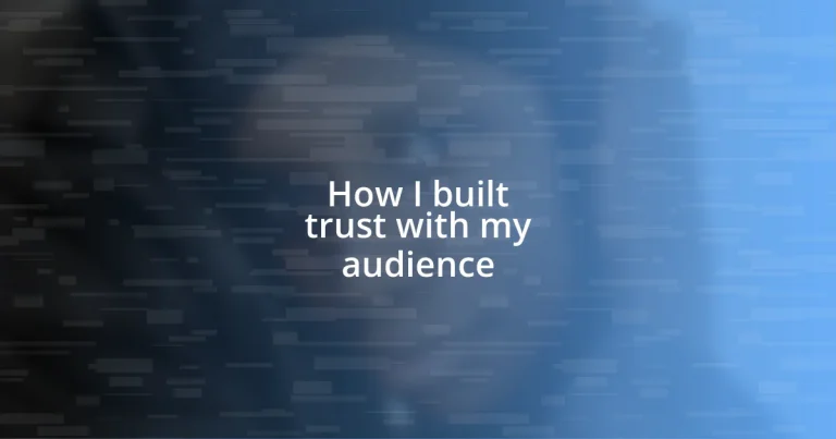 How I built trust with my audience