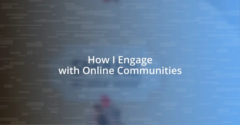 How I Engage with Online Communities