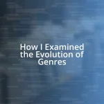 How I Examined the Evolution of Genres