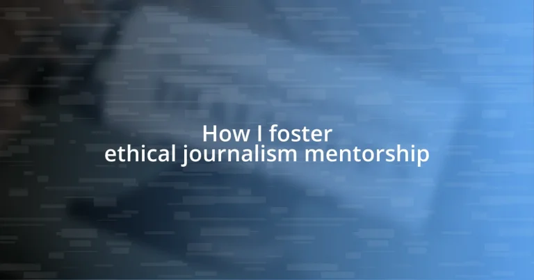 How I foster ethical journalism mentorship