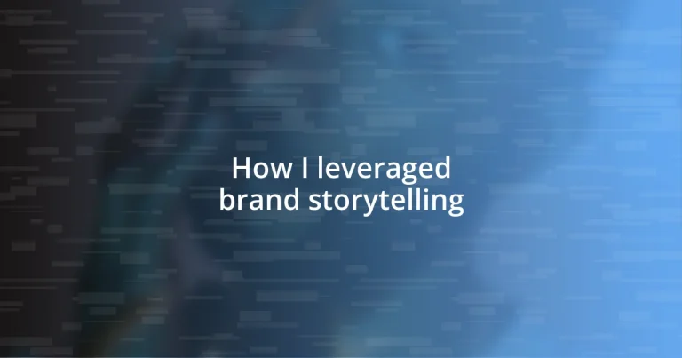 How I leveraged brand storytelling