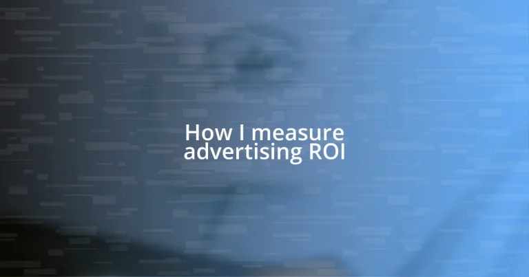 How I measure advertising ROI