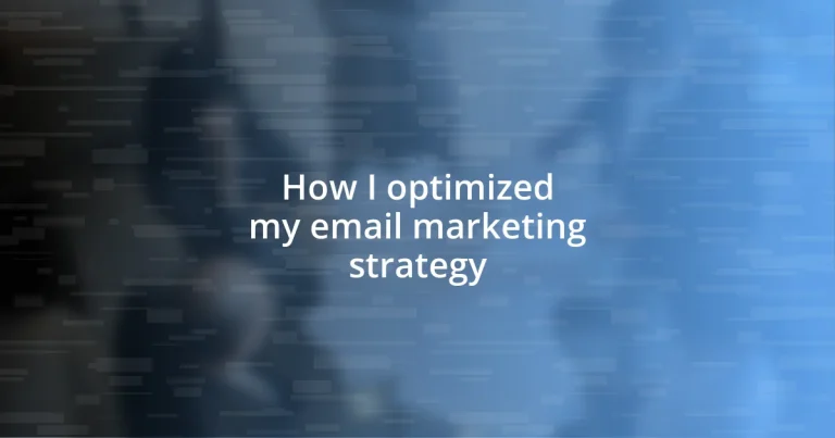 How I optimized my email marketing strategy