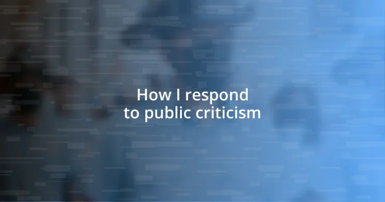 How I respond to public criticism