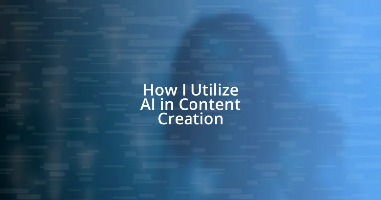 How I Utilize AI in Content Creation