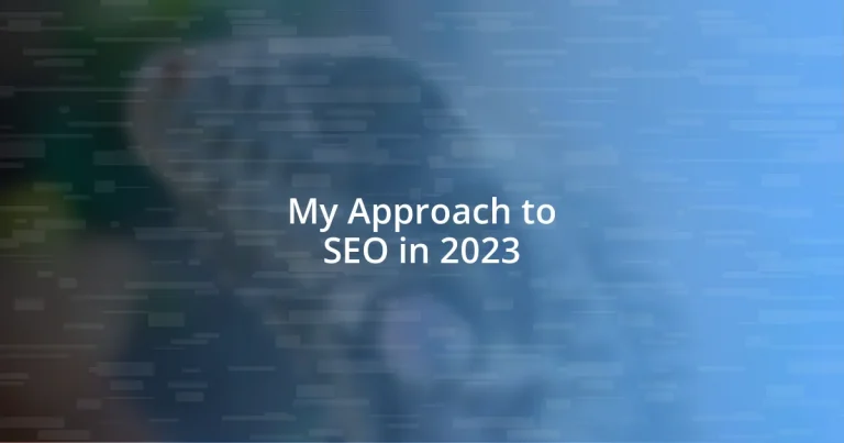 My Approach to SEO in 2023