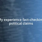 My experience fact-checking political claims