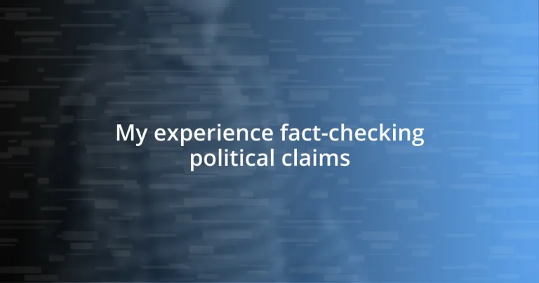 My experience fact-checking political claims