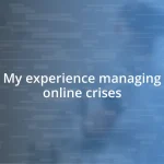 My experience managing online crises