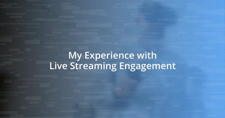 My Experience with Live Streaming Engagement