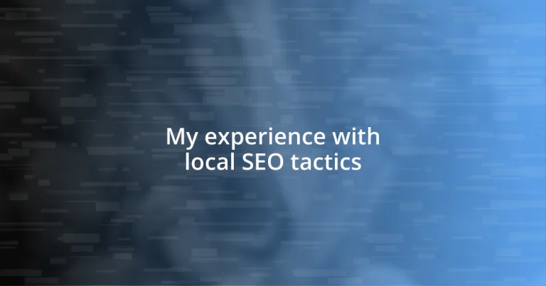 My experience with local SEO tactics