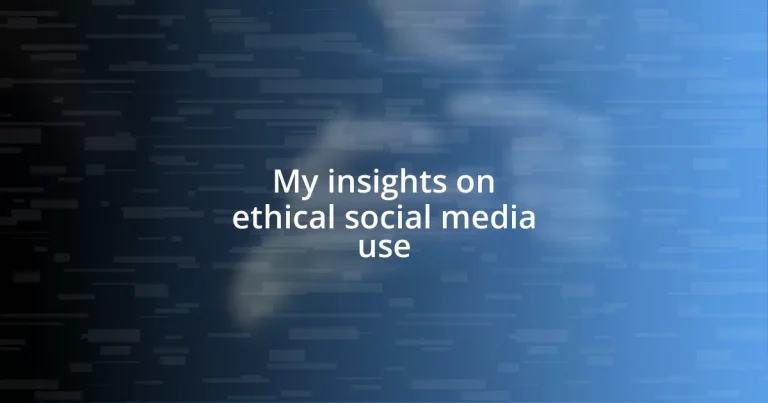 My insights on ethical social media use