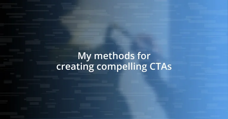 My methods for creating compelling CTAs