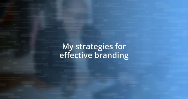 My strategies for effective branding