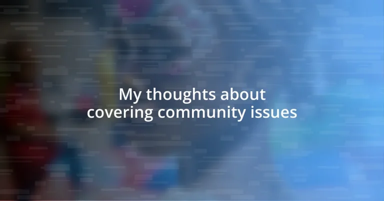 My thoughts about covering community issues