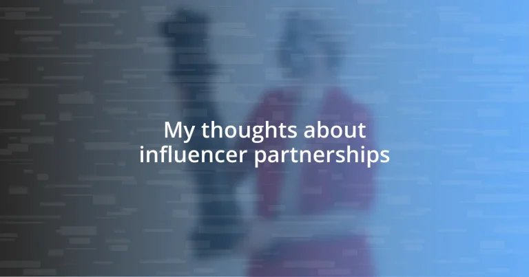 My thoughts about influencer partnerships