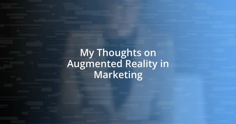 My Thoughts on Augmented Reality in Marketing