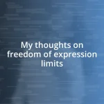 My thoughts on freedom of expression limits