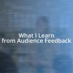 What I Learn from Audience Feedback