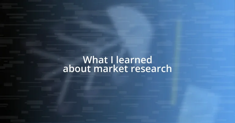 What I learned about market research