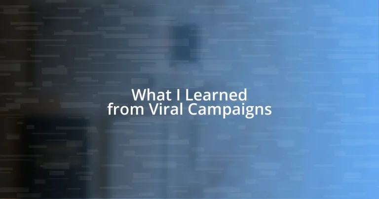 What I Learned from Viral Campaigns