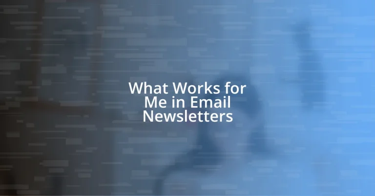 What Works for Me in Email Newsletters