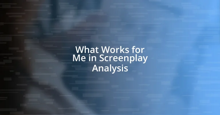 What Works for Me in Screenplay Analysis