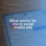 What works for me in social media ads