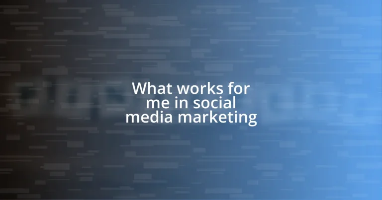 What works for me in social media marketing