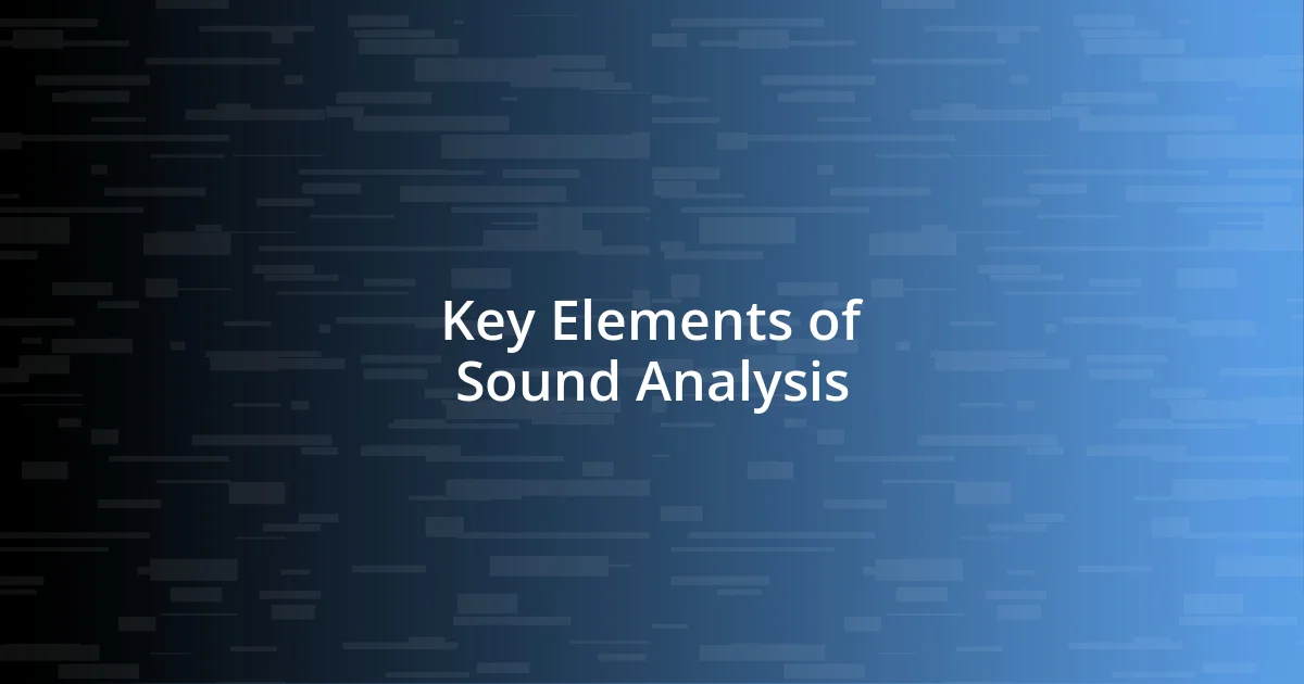 Key Elements of Sound Analysis