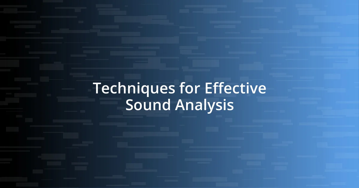 Techniques for Effective Sound Analysis