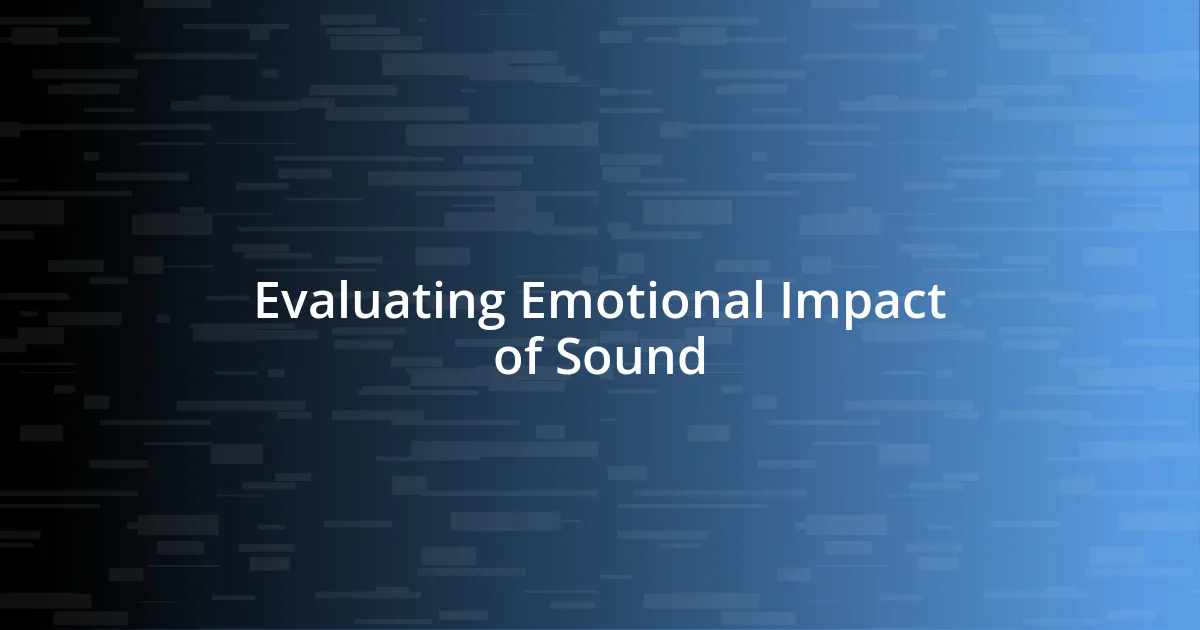 Evaluating Emotional Impact of Sound