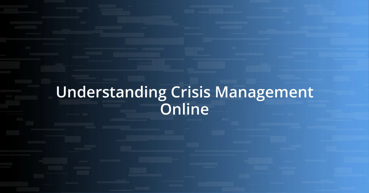 Understanding Crisis Management Online