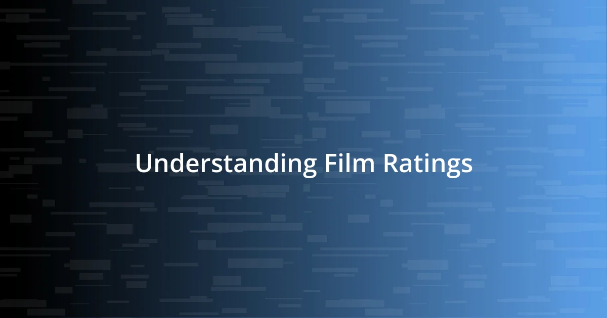 Understanding Film Ratings