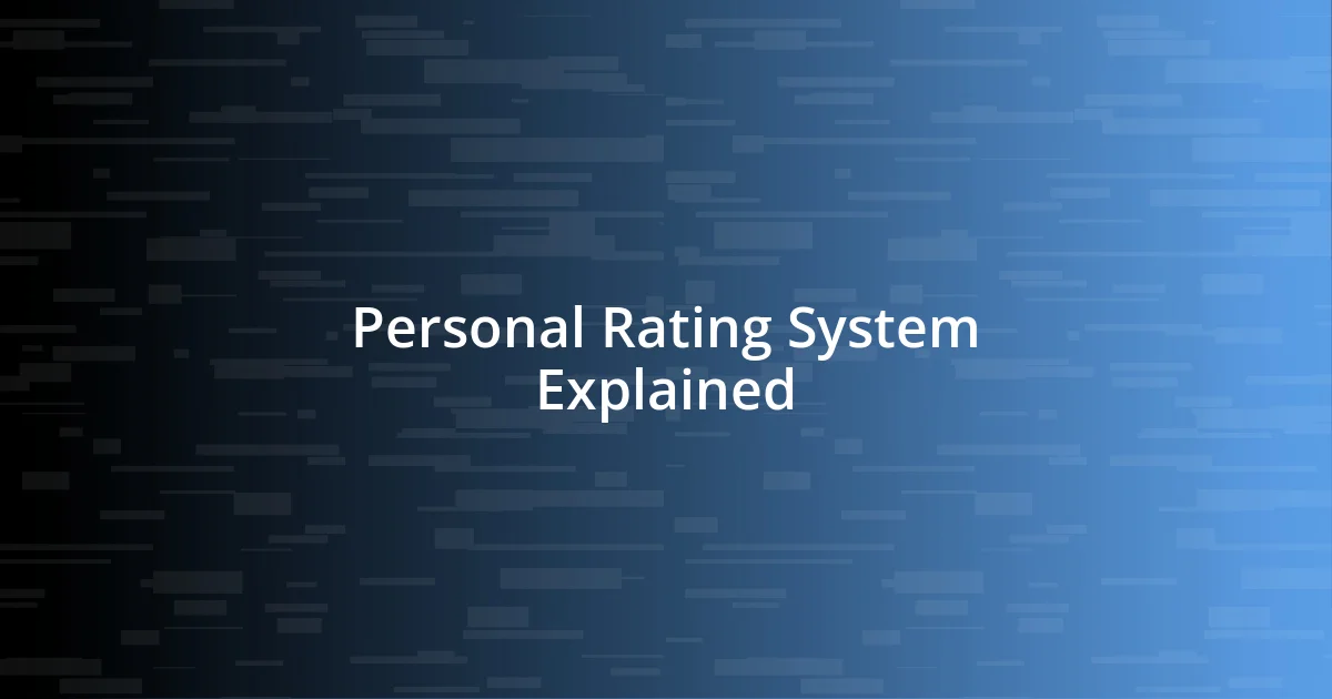 Personal Rating System Explained