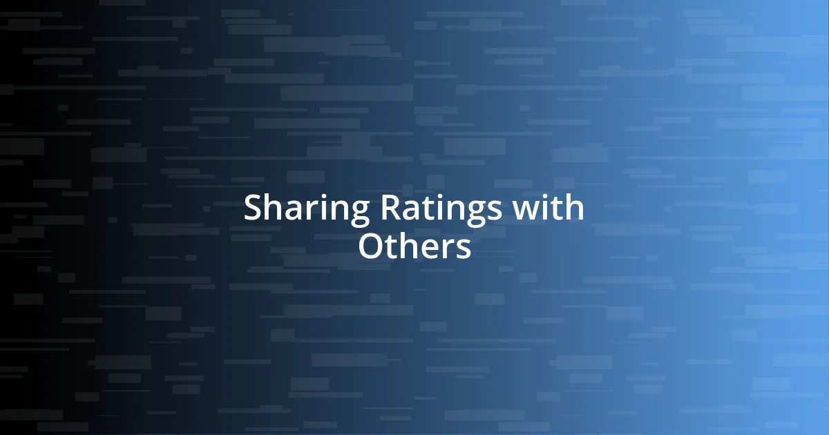 Sharing Ratings with Others