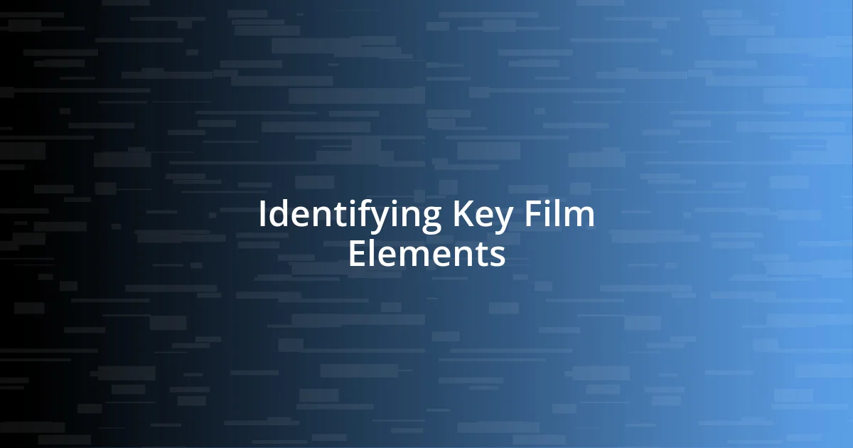 Identifying Key Film Elements