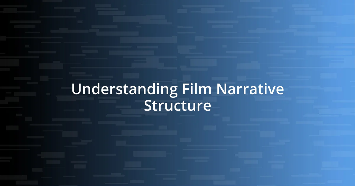 Understanding Film Narrative Structure