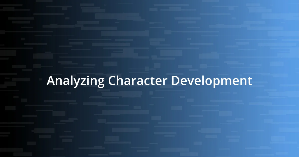 Analyzing Character Development