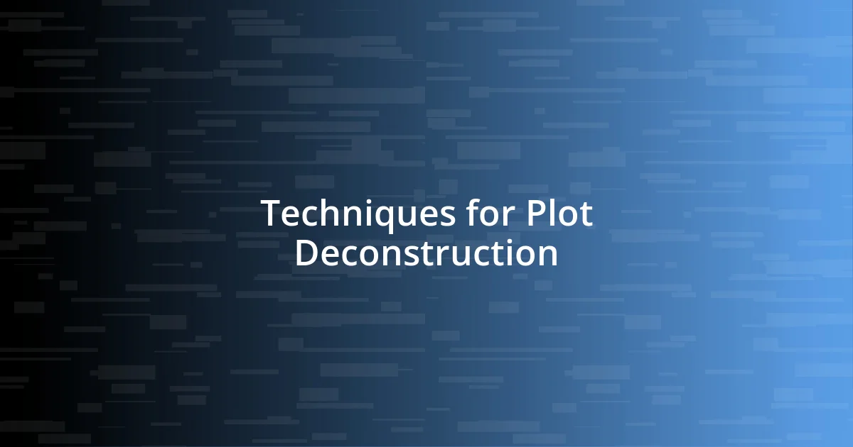 Techniques for Plot Deconstruction