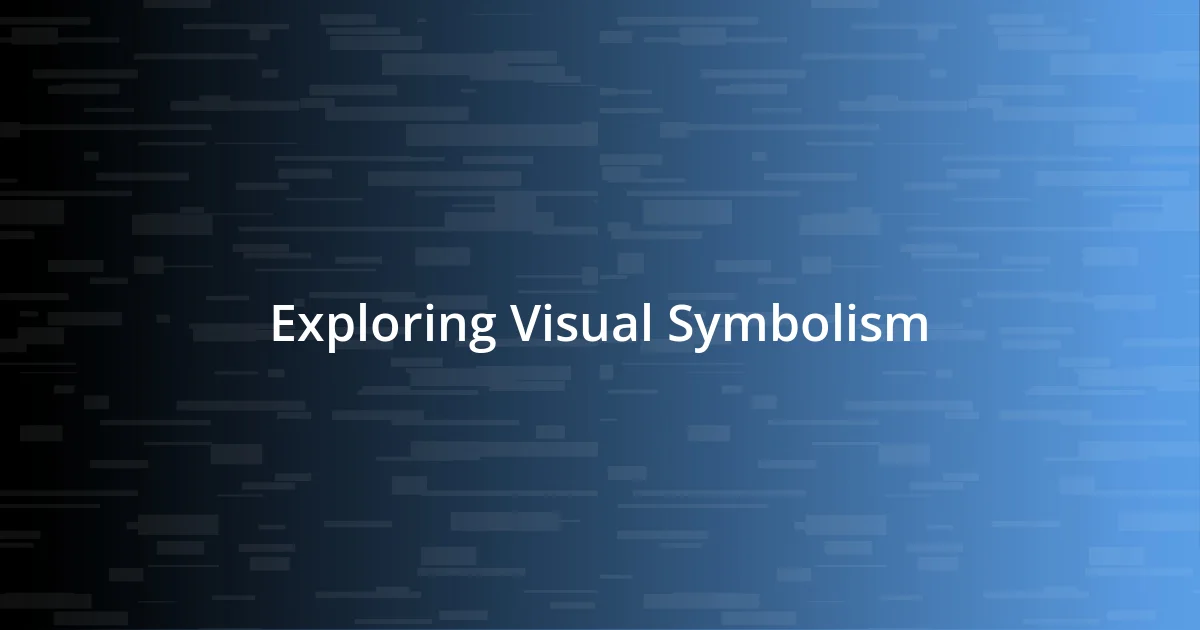 Exploring Visual Symbolism