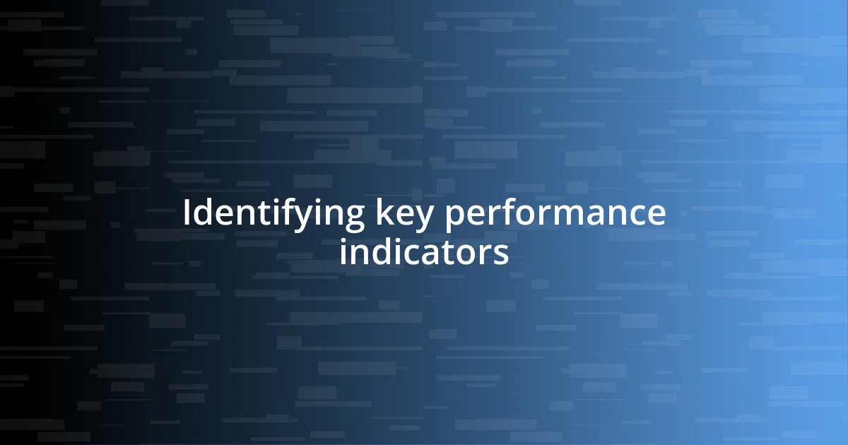 Identifying key performance indicators