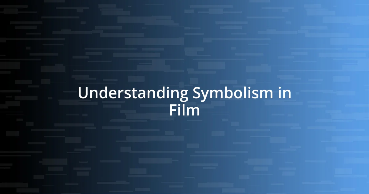 Understanding Symbolism in Film