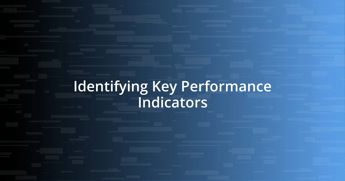 Identifying Key Performance Indicators