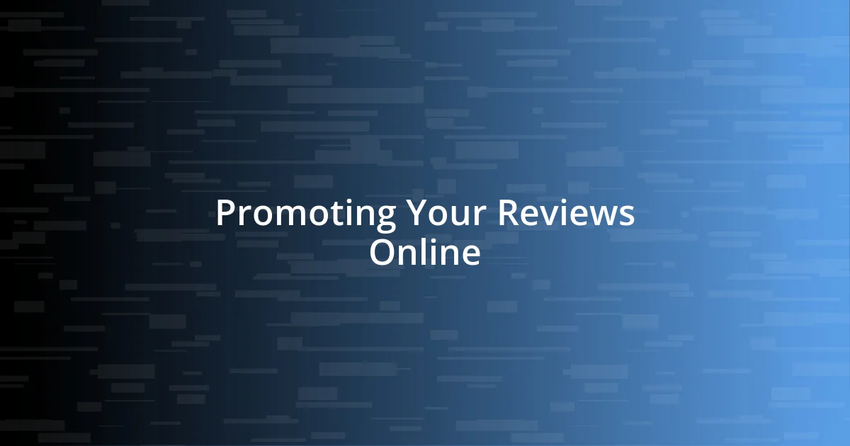 Promoting Your Reviews Online