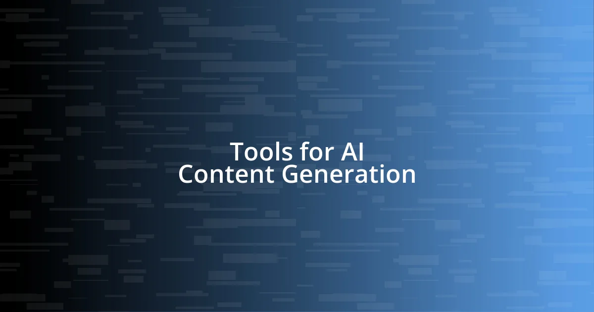 Tools for AI Content Generation