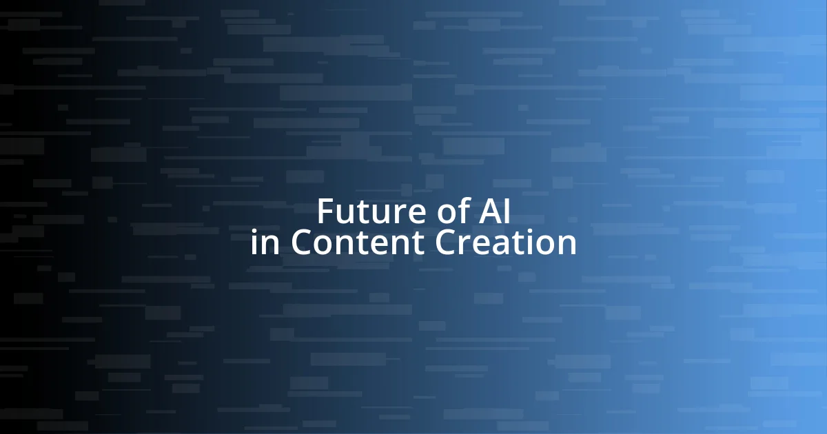 Future of AI in Content Creation